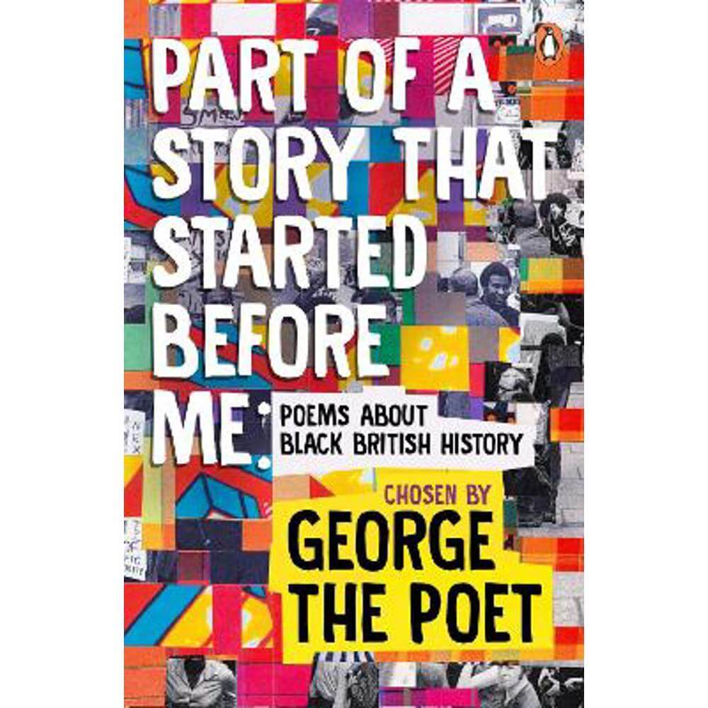 Part of a Story That Started Before Me: Poems about Black British History (Paperback) - George the Poet